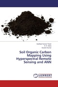 Cover: Soil Organic Carbon Mapping Using Hyperspectral Remote Sensing and ANN - LAP Lambert Academic Publishing