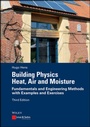 Bild: Building Physics: Heat, Air and Moisture - Ernst & Sohn