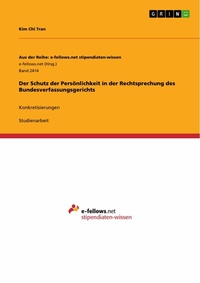 Abbildung von: Der Schutz der Persönlichkeit in der Rechtsprechung des Bundesverfassungsgerichts - GRIN Verlag