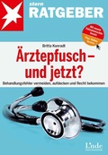 Cover: &Auml;rztepfusch - und jetzt? - Linde