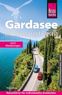 Abbildung von: Reise Know-How Reiseführer Gardasee mit Verona und Brescia - Mit vielen Wandertipps - Reise Know-How Verlag Peter Rump GmbH