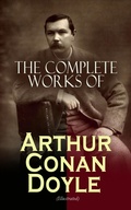 Cover: The Complete Works of Arthur Conan Doyle (Illustrated) - e-artnow