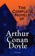 Cover: The Complete Novels of Arthur Conan Doyle (Illustrated) - e-artnow