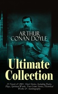 Cover: ARTHUR CONAN DOYLE Ultimate Collection: 23 Novels & 200+ Short Stories - e-artnow