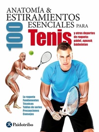Abbildung von: Anatomía & 100 estiramientos para Tenis y otros deportes de raqueta (Color) - Paidotribo