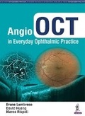 Cover: Angio OCT in Everyday Ophthalmic Practice - Jaypee Brothers Medical Publishers