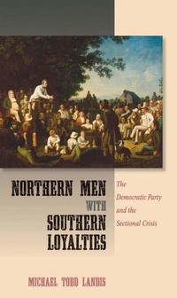 Abbildung von: Northern Men with Southern Loyalties - Cornell University Press