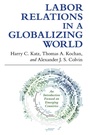 Cover: Labor Relations in a Globalizing World - ILR Press