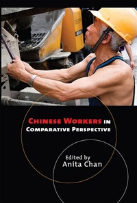 Enlarge image Cover: Chinese Workers in Comparative Perspective - ILR Press