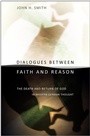 Cover: Dialogues Between Faith and Reason - Cornell University Press