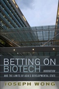 Cover: Betting on Biotech - Cornell University Press