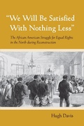Cover: "We Will Be Satisfied with Nothing Less" - Cornell University Press