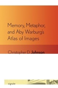Cover: Memory, Metaphor, and Aby Warburg's Atlas of Images - Cornell University Press and Cornell University Library