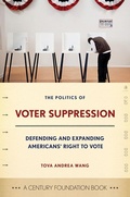 Cover: The Politics of Voter Suppression - Cornell University Press