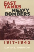 Cover: Fast Tanks and Heavy Bombers - Cornell University Press