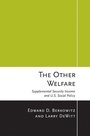 Cover: The Other Welfare - Cornell University Press