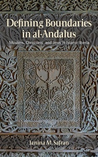 Enlarge image Cover: Defining Boundaries in Al-Andalus - Cornell University Press