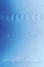 Cover: Presence - Cornell University Press
