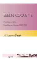 Cover: Berlin Coquette - Cornell University Press and Cornell University Library