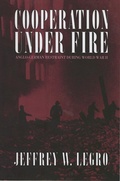 Cover: Cooperation Under Fire - Cornell University Press