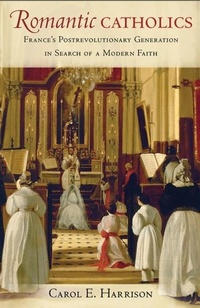 Abbildung von: Romantic Catholics - Cornell University Press