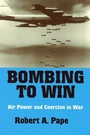 Cover: Bombing to Win - Cornell University Press