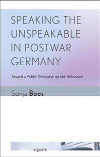 Enlarge image Cover: Speaking the Unspeakable in Postwar Germany - Cornell University Press and Cornell University Library