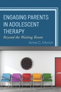 Cover: Engaging Parents in Adolescent Therapy - Rowman & Littlefield Publishers