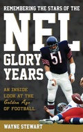 Cover: Remembering the Stars of the NFL Glory Years - Rowman & Littlefield Publishers