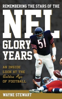 Abbildung von: Remembering the Stars of the NFL Glory Years - Bloomsbury eBooks US