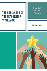 Enlarge image Cover: The Relevance of the Leadership Standards - Rowman & Littlefield Publishers
