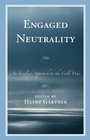 Cover: Engaged Neutrality - Lexington Books