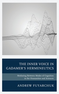 Enlarge image Cover: The Inner Voice in Gadamer's Hermeneutics - Lexington Books