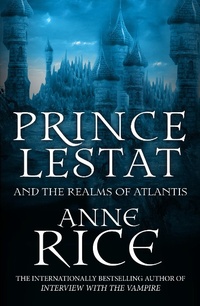 Enlarge image Cover: Prince Lestat and the Realms of Atlantis - Cornerstone Digital