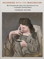 Cover: Reckoning with the Imagination - Cornell University Press