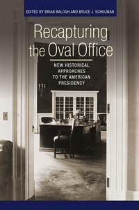 Enlarge image Cover: Recapturing the Oval Office - Cornell University Press