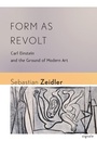 Cover: Form As Revolt - Cornell University Press and Cornell University Library