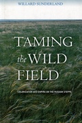 Cover: Taming the Wild Field - Cornell University Press