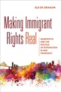 Cover: Making Immigrant Rights Real - Cornell University Press