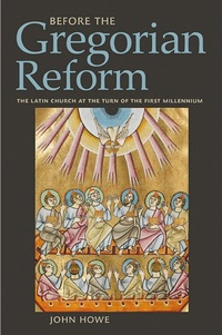 Enlarge image Cover: Before the Gregorian Reform - Cornell University Press