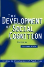 Cover: The Development of Social Cognition - Psychology Press Ltd