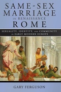 Cover: Same-Sex Marriage in Renaissance Rome - Cornell University Press