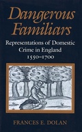 Cover: Dangerous Familiars - Cornell University Press