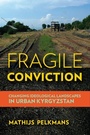 Cover: Fragile Conviction - Cornell University Press