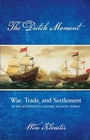 Cover: The Dutch Moment - Cornell University Press
