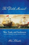 Cover: The Dutch Moment - Cornell University Press