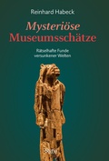 Cover: Mysteri&ouml;se Museumssch&auml;tze - Styria Verlag in Verlagsgruppe Styria GmbH & Co. KG