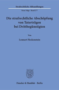 Abbildung von: Die strafrechtliche Abschöpfung von Taterträgen bei Drittbegünstigten - Duncker & Humblot