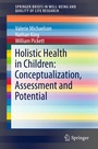 Cover: Holistic Health in Children: Conceptualization, Assessment and Potential - Springer