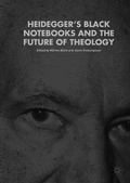Cover: Heidegger's Black Notebooks and the Future of Theology - Palgrave Macmillan